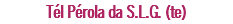Tél Pérola da S.L.G. (te)